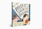 Cover of "Polly and the Screen Time Overload" shows a girl intently using a tablet. Farm animals, bunting, and bold title convey a playful tone.