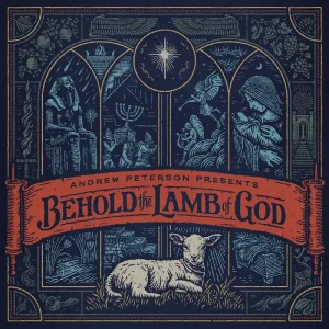 Stylized illustration for “Andrew Peterson Presents Behold the Lamb of God,” featuring stained glass–style panels with biblical scenes: an Egyptian figure and menorah on the left, angel and nativity on the right, radiant star above, and a lamb lying in grass at the center foreground.